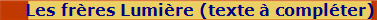Les frres Lumire (texte  complter)