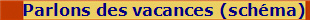 Parlons des vacances (schma)